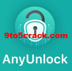 AnyUnlock 2.0.0.1 Crack Free Activation Code List 2023 {Latest}